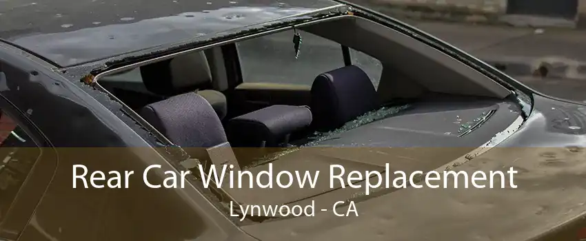 Rear Car Window Replacement Lynwood - CA