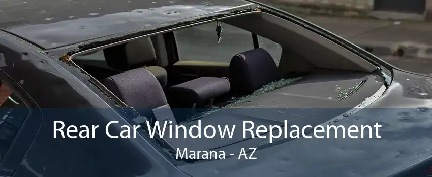Rear Car Window Replacement Marana - AZ