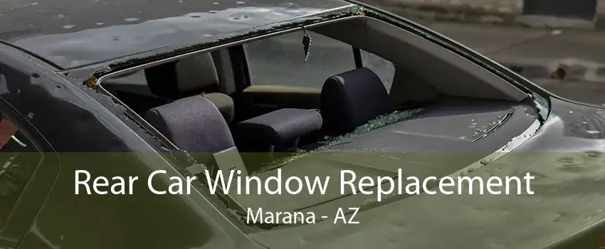 Rear Car Window Replacement Marana - AZ