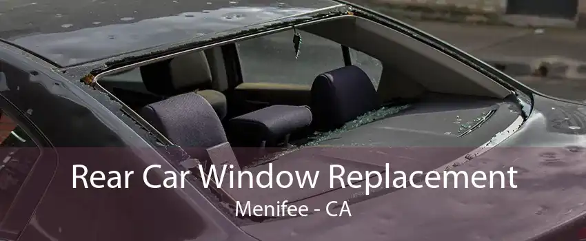 Rear Car Window Replacement Menifee - CA