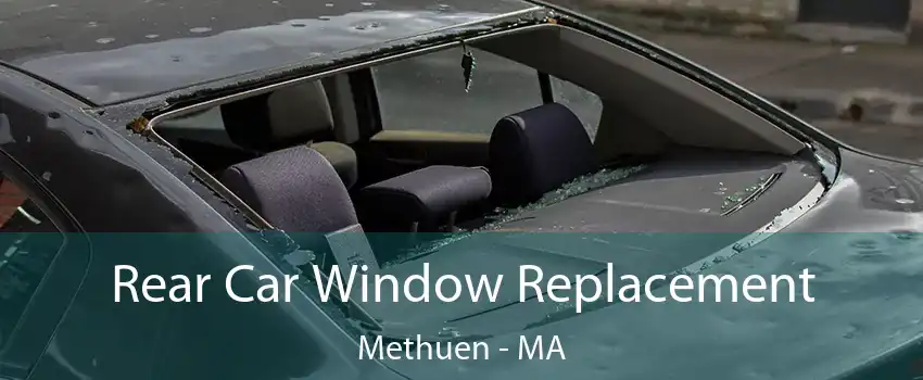 Rear Car Window Replacement Methuen - MA