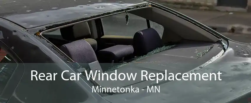 Rear Car Window Replacement Minnetonka - MN