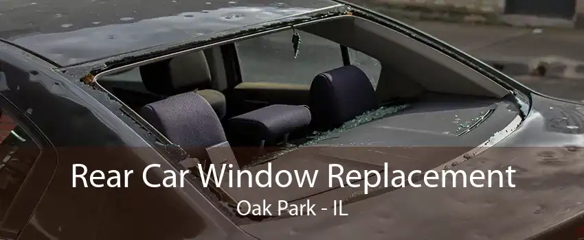 Rear Car Window Replacement Oak Park - IL
