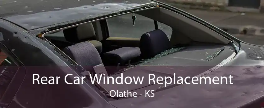 Rear Car Window Replacement Olathe - KS