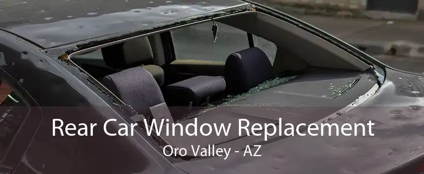 Rear Car Window Replacement Oro Valley - AZ