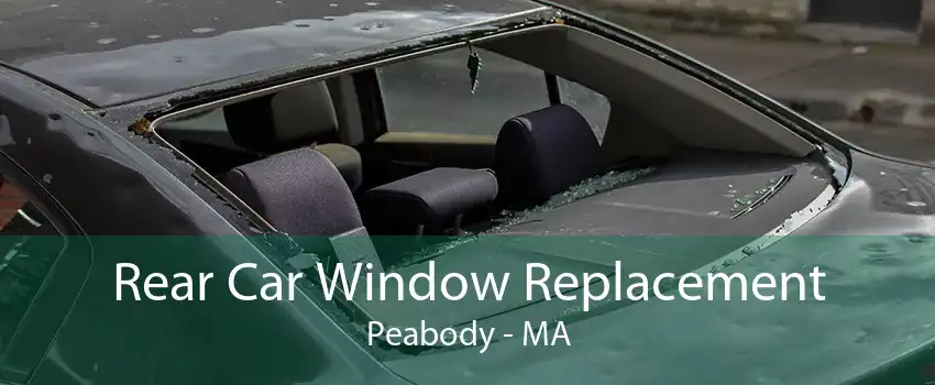 Rear Car Window Replacement Peabody - MA