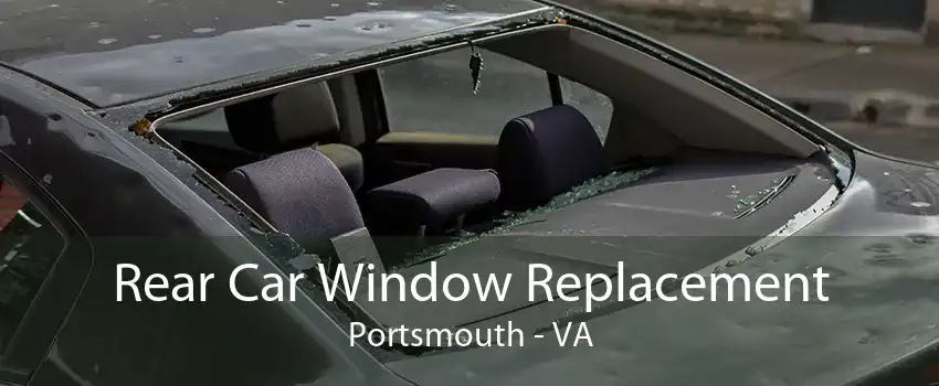 Rear Car Window Replacement Portsmouth - VA