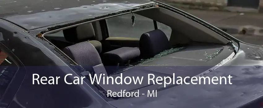 Rear Car Window Replacement Redford - MI