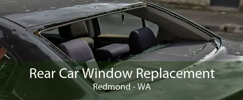Rear Car Window Replacement Redmond - WA