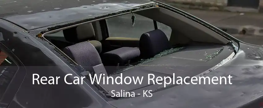 Rear Car Window Replacement Salina - KS