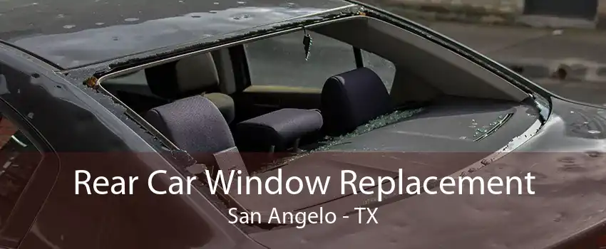 Rear Car Window Replacement San Angelo - TX