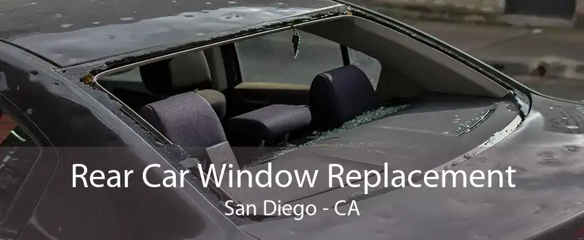 Rear Car Window Replacement San Diego - CA