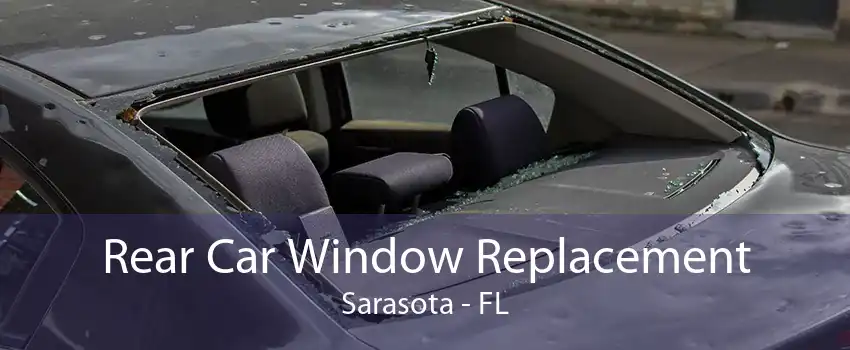 Rear Car Window Replacement Sarasota - FL