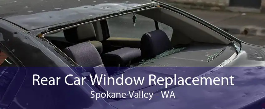 Rear Car Window Replacement Spokane Valley - WA