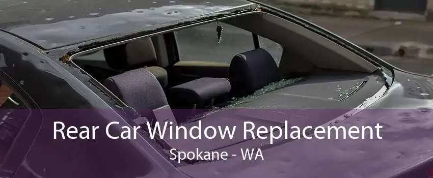 Rear Car Window Replacement Spokane - WA