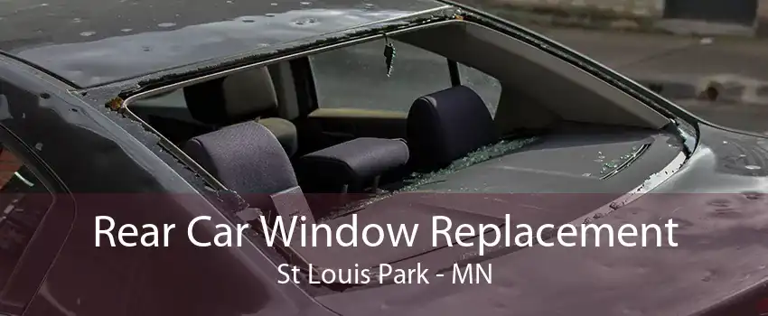 Rear Car Window Replacement St Louis Park - MN