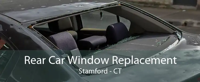 Rear Car Window Replacement Stamford - CT