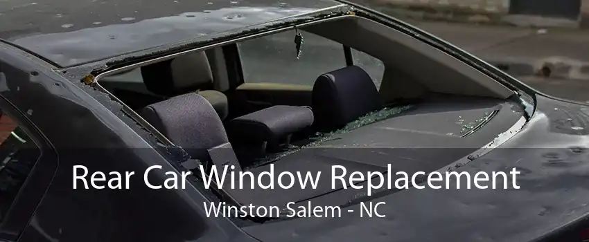 Rear Car Window Replacement Winston Salem - NC