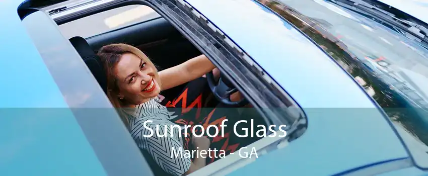 Sunroof Glass Marietta - GA