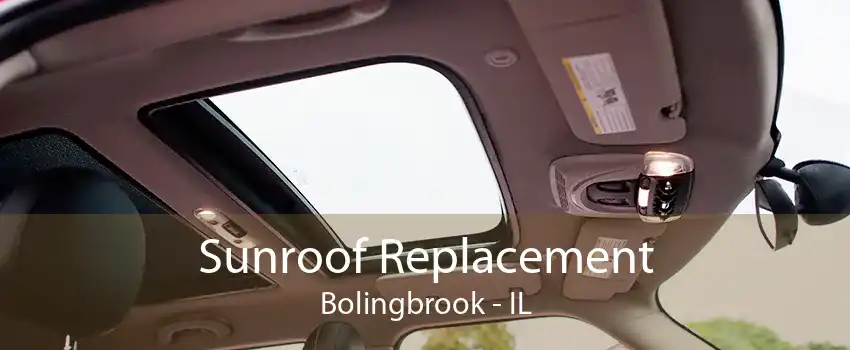 Sunroof Replacement Bolingbrook - IL