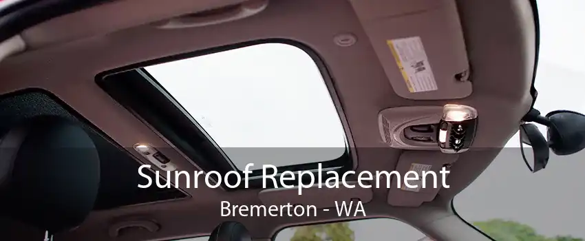 Sunroof Replacement Bremerton - WA