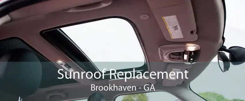 Sunroof Replacement Brookhaven - GA