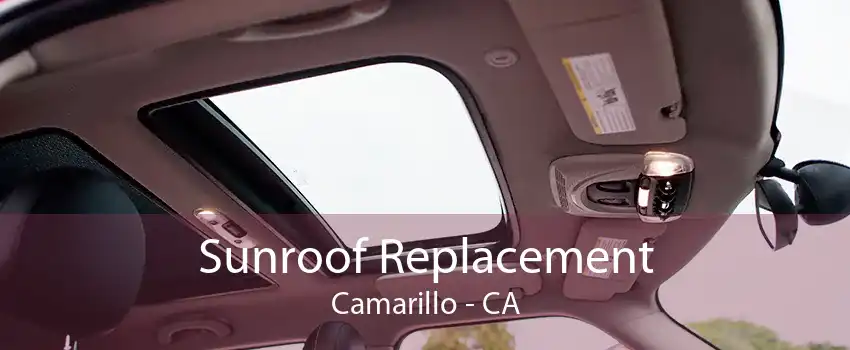 Sunroof Replacement Camarillo - CA