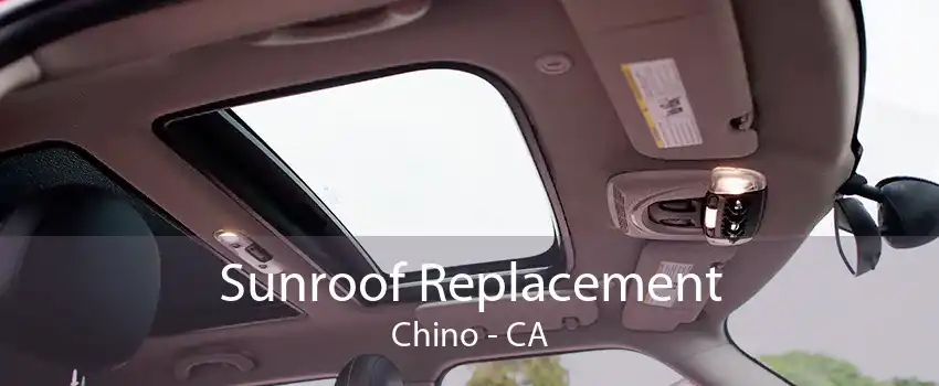 Sunroof Replacement Chino - CA