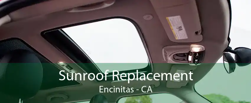 Sunroof Replacement Encinitas - CA