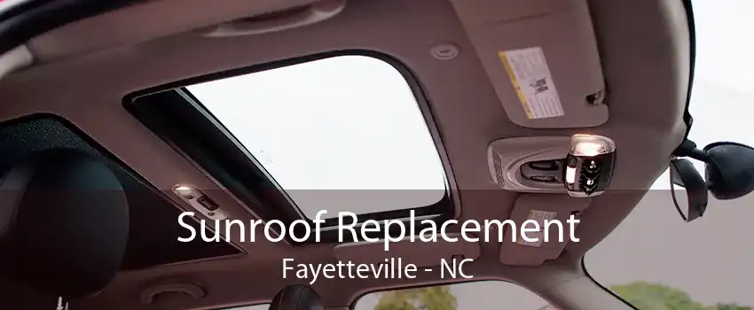Sunroof Replacement Fayetteville - NC
