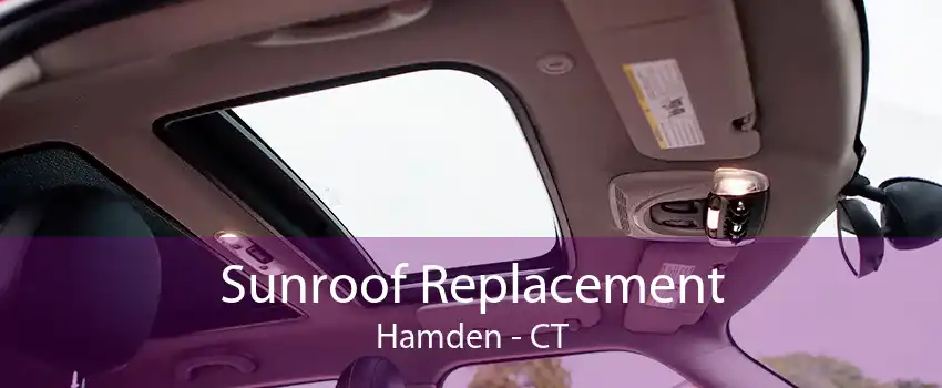 Sunroof Replacement Hamden - CT