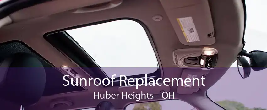 Sunroof Replacement Huber Heights - OH