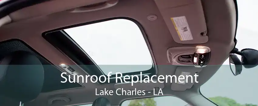Sunroof Replacement Lake Charles - LA