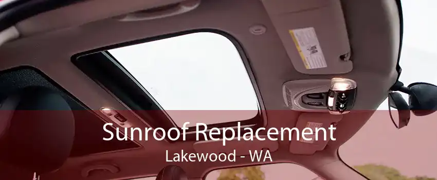 Sunroof Replacement Lakewood - WA