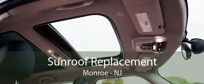 Sunroof Replacement Monroe - NJ