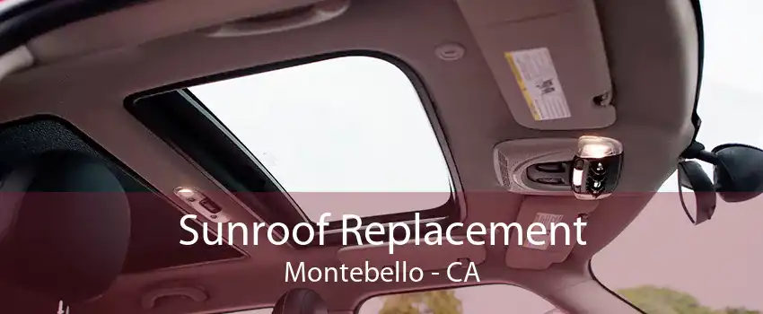 Sunroof Replacement Montebello - CA
