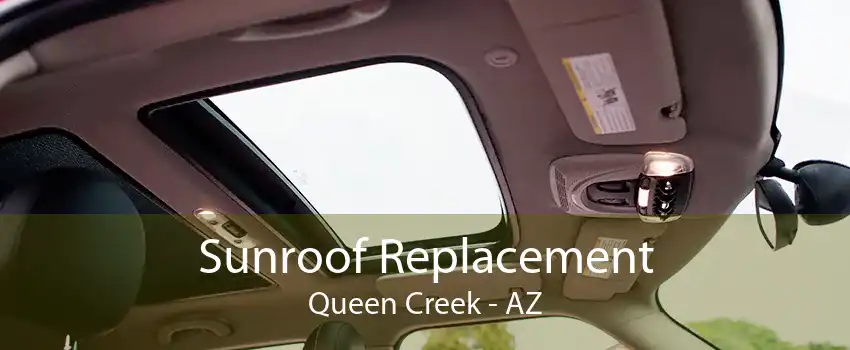 Sunroof Replacement Queen Creek - AZ