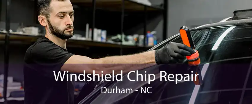 Windshield Chip Repair Durham - NC