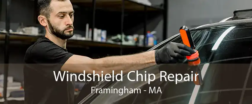Windshield Chip Repair Framingham - MA