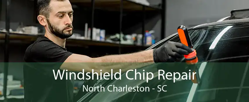 Windshield Chip Repair North Charleston - SC