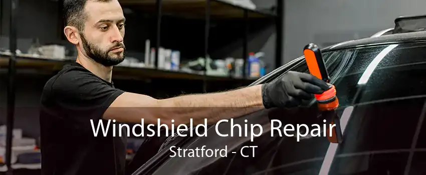 Windshield Chip Repair Stratford - CT