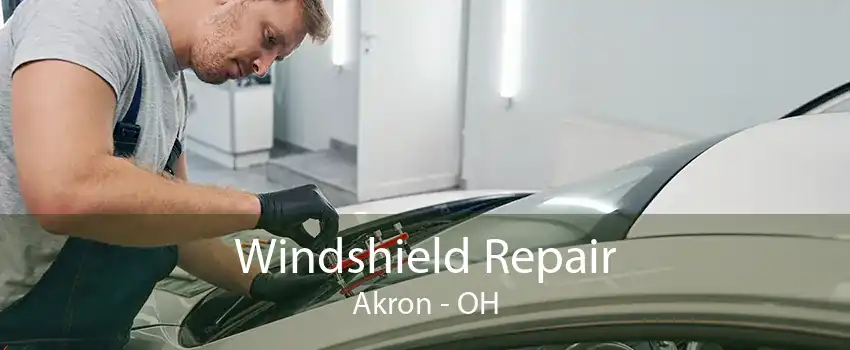 Windshield Repair Akron - OH