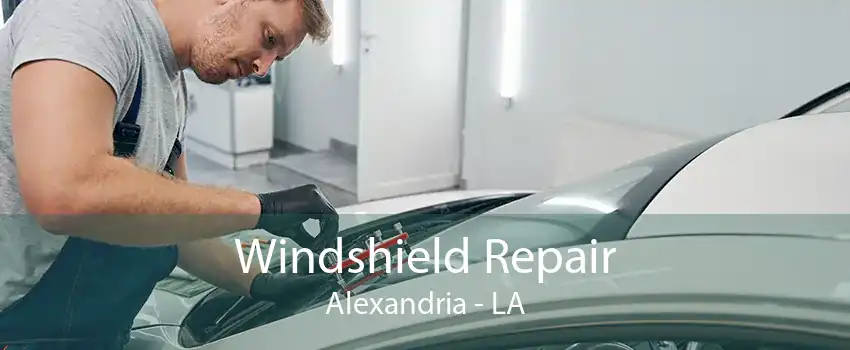 Windshield Repair Alexandria - LA