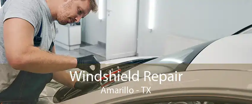 Windshield Repair Amarillo - TX