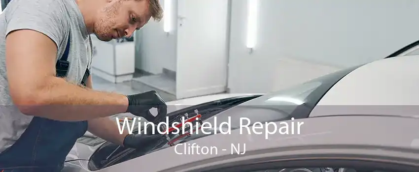 Windshield Repair Clifton - NJ