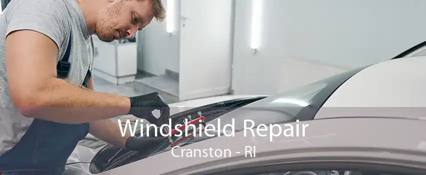 Windshield Repair Cranston - RI