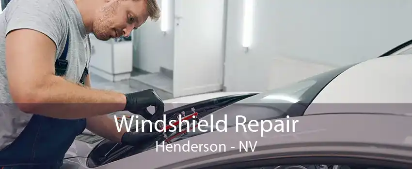 Windshield Repair Henderson - NV