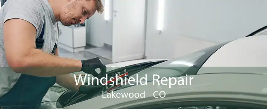 Windshield Repair Lakewood - CO