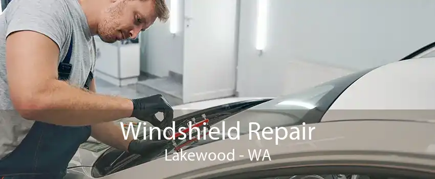Windshield Repair Lakewood - WA