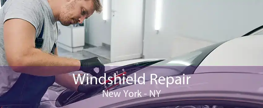 Windshield Repair New York - NY